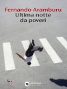 ARAMBURU FERNANDO, Ultima notte da poveri