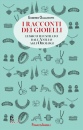 immagine di I racconti dei gioielli Lessico illustrato ...