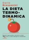 immagine di La dieta termodinamica Perch� ingrassiamo, ...