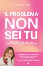 CLAPES ELIZABETH, Il problema non sei tu