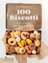 immagine di 100 biscotti dolci e salati per ogni occasione