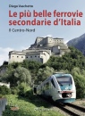 immagine di Le pi� belle ferrovie secondarie nuova edizione