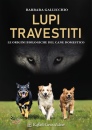 immagine di Lupi travestiti le origini biologiche del cane ...