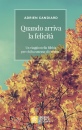 immagine di Quando arriva la felicit� Un viaggio nella Bibbia
