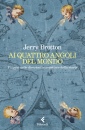 immagine di Ai quattro angoli del mondo Viaggio ...