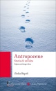RISPOLI GIULIA, Antropocene Storia di un