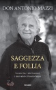MAZZI ANTONIO, Saggezza e follia