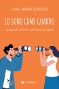 immagine di Io sono come guardo Lo sguardo di Cristo ...