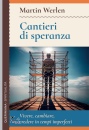 immagine di Cantieri di speranza Vivere, cambiare, credere ...