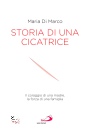 immagine di Storia di una cicatrice Il coraggio di una madre..