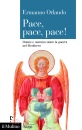 immagine di Pace, pace, pace! Donne e uomini contro la guerra