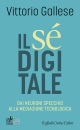 GALLESE VITTORIO, Il s� digitale dai neuroni specchio alla ...