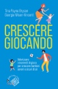 immagine di Crescere giocando Valorizzare i momenti di gioco..