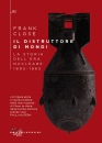FRANK CLOSE, Il distruttore di mondi