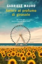 MAURO GABRIELE, Amore al profumo di girasole