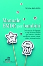 MARK-GRIFFIN C., Manuale EMDR per bambini