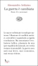 ARDUINO ALESSANDRO, La guerra  cambiata