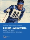 immagine di Il primo lampo azzurro. Marcello De Dorigo