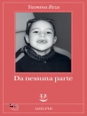 REZA YASMINA, Da nessuna parte