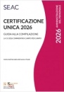 immagine di CERTIFICAZIONE UNICA 2026  Guida alla Compilazione