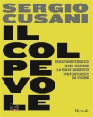 CUSANI SERGIO, Il colpevole Serafino Ferruzzi, Raul Gardini...