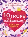 immagine di 10 trope per innamorarsi Guida pratica all