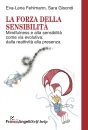 immagine di La forza della sensibilit� Mindfulness e ...