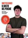 CANZI MATTEO, Il gusto del perch� Nulla si crea, nulla si ...