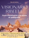 immagine di Visionario ribelle Yvon Chouinard ... patagonia