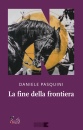 immagine di La fine della frontiera