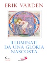 immagine di Illuminati da una gloria nascosta