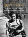 RATTARO SARA, Il vestito di mia madre Storia di Teresa Mattei...