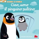CHOUX NATHALIE, Ciao, sono il pinguino pulcino scorri le storie e