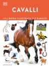 immagine di Cavalli Una guida illustrata per ragazzi