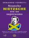 immagine di Neanche Nietzsche era un superuomo