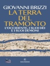 BRIZZI GIOVANNI, La terra del tramonto L