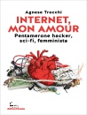 immagine di Internet, mon amour Pentamerone hacker, sci-fi,...