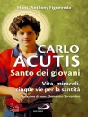 immagine di Carlo Acutis Santo dei giovani Vita, miracoli,...