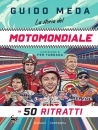 immagine di La storia del motomondiale in 50 ritratti
