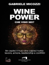 immagine di Wine Power Che vino sei? Se capisci il tuo vino...