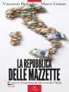 BISBIGLIA - GRASSO, La Repubblica delle mazzette La nuova Tangentopoli