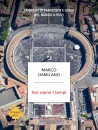 DAMILANO MARCO, Noi siamo i tempi