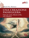 immagine di Una creazione passeggera Fede nel creato...