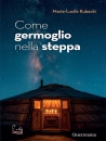 immagine di Come germoglio nella steppa. Ges� in Mongolia