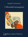 CAROTENUTO ANGELO, I mondiali immaginari