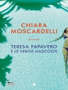 Moscardelli Chiara, Teresa Papavero e le verit� nascoste