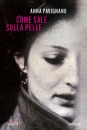 PAVIGNANO ANNA, Come sale sulla pelle