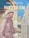 immagine di Francesco zero Vita di frate Francesco "piccolino"