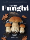 immagine di Tutto funghi. cercarli conoscerli raccoglierli