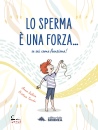 immagine di Lo sperma � una forza... se sai come funziona!